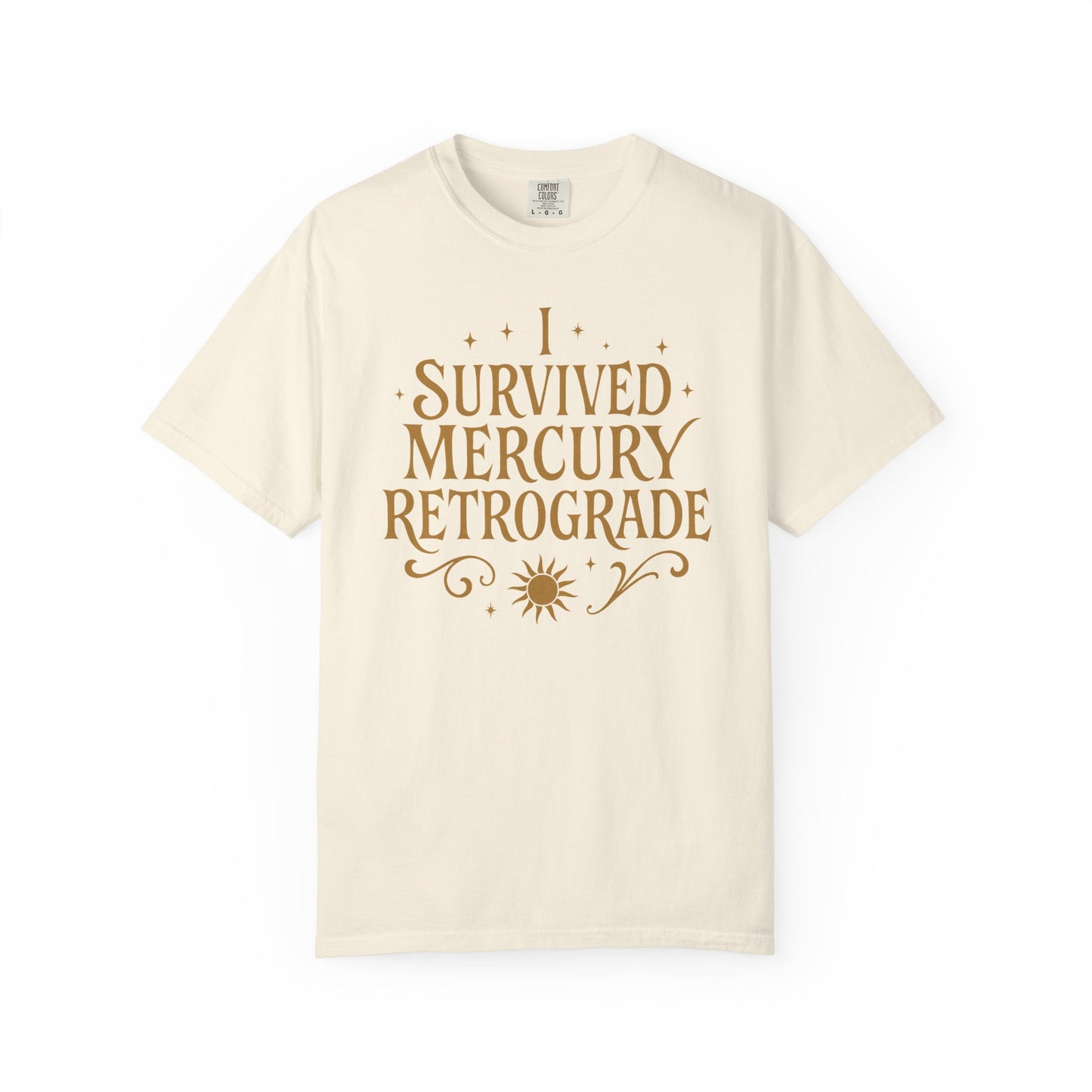 I Survived Mercury Retrograde T-shirt