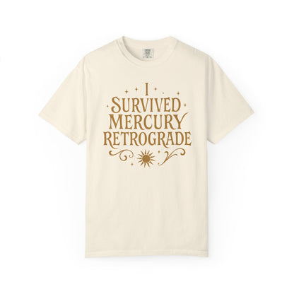 I Survived Mercury Retrograde T-shirt