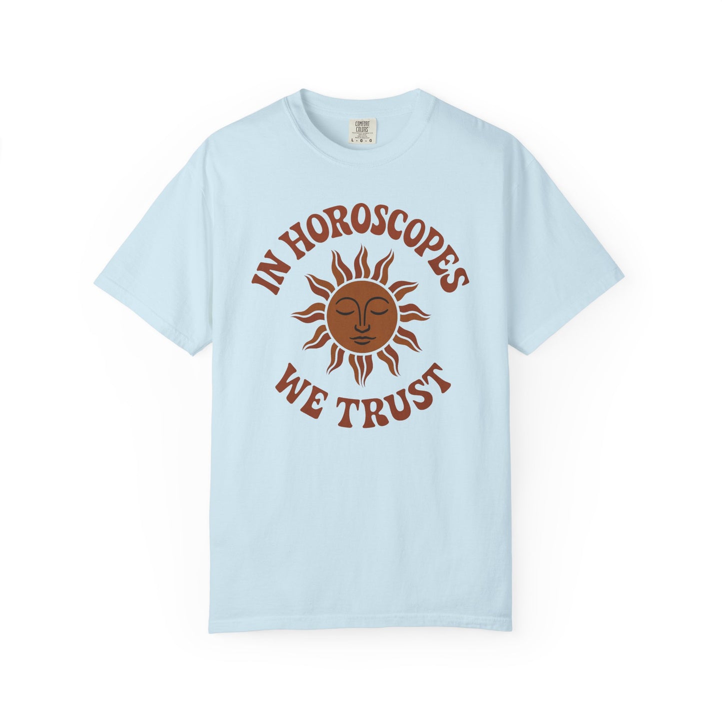 In Horoscopes We Trust T-shirt