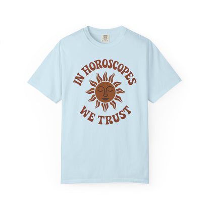 In Horoscopes We Trust T-shirt