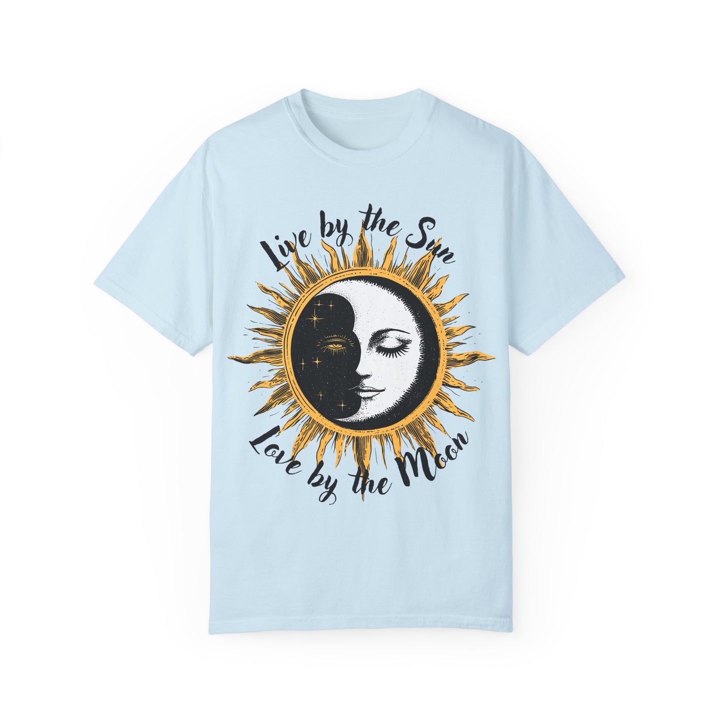 Live by the Sun, Love by the Moon T-shirt