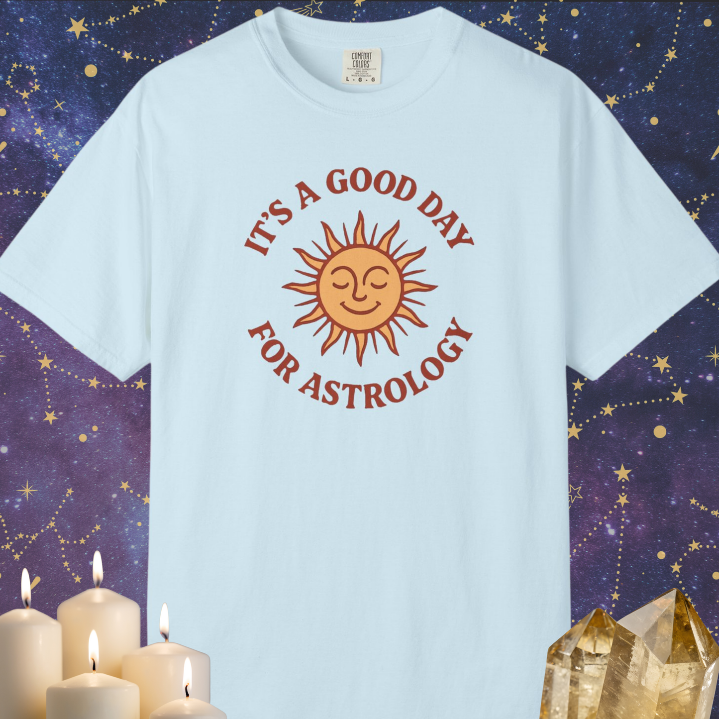 It's A Good Day For Astrology T-shirt