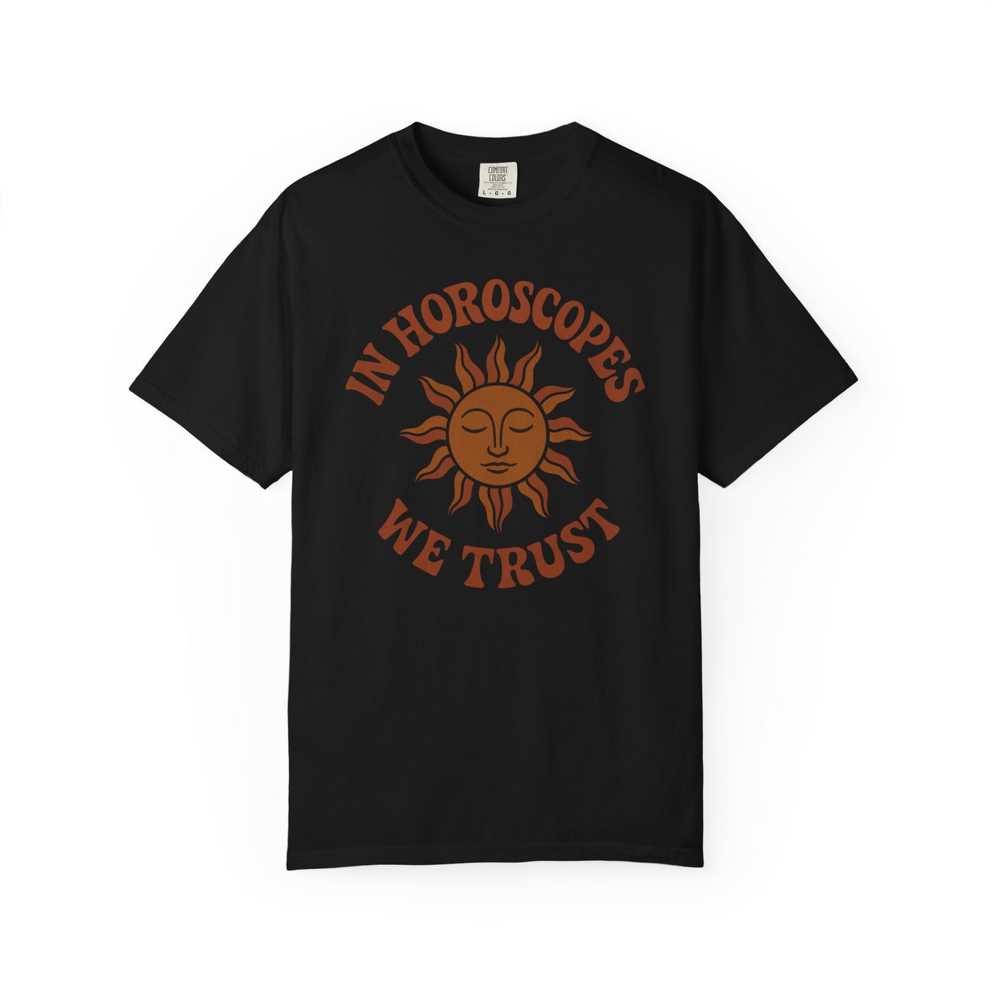 In Horoscopes We Trust T-shirt