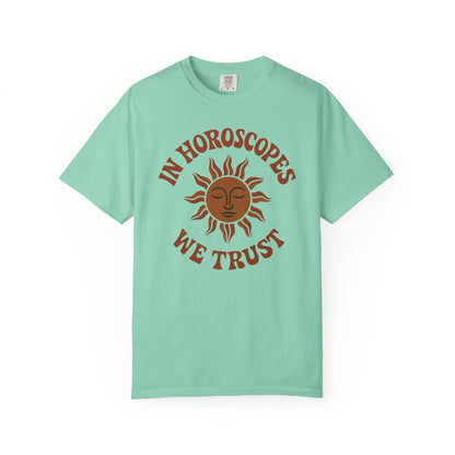 In Horoscopes We Trust T-shirt