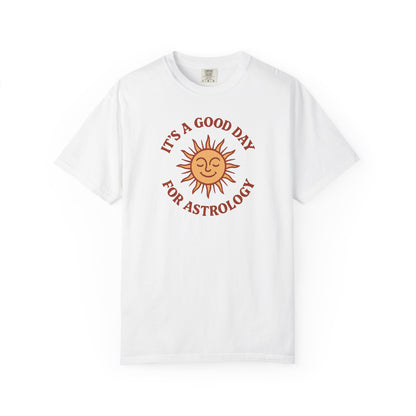 It's A Good Day For Astrology T-shirt