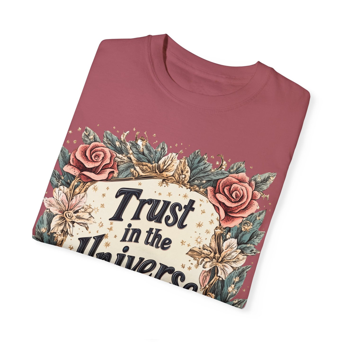 Trust in the Universe T-shirt