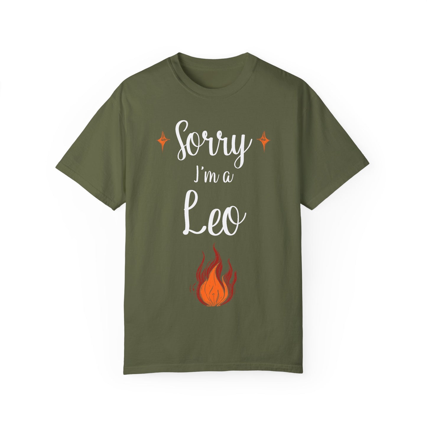 Sorry I'm a Leo T-shirt