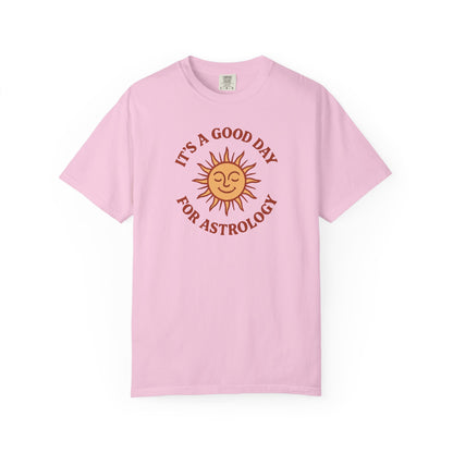It's A Good Day For Astrology T-shirt