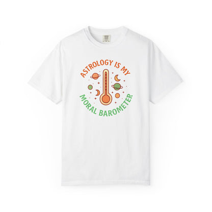 Astrology Is My Moral Barometer T-shirt