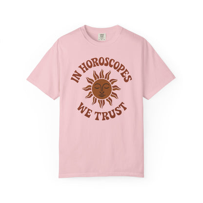 In Horoscopes We Trust T-shirt
