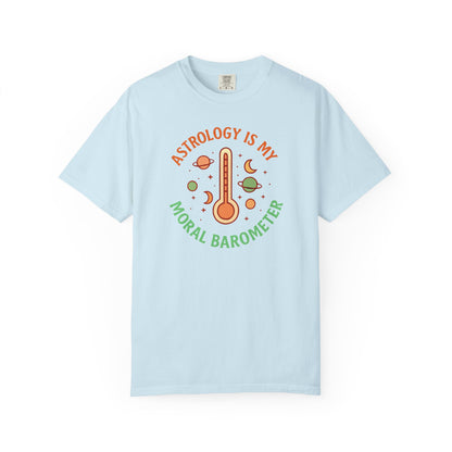Astrology Is My Moral Barometer T-shirt