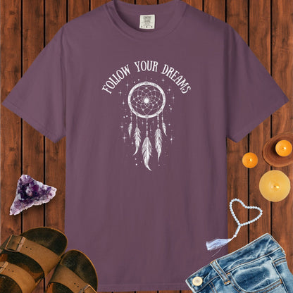 Follow Your Dreams T-shirt