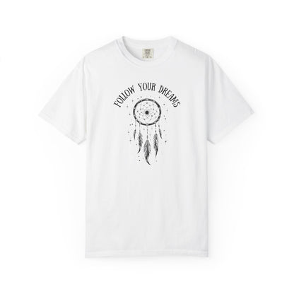 Follow Your Dreams T-shirt