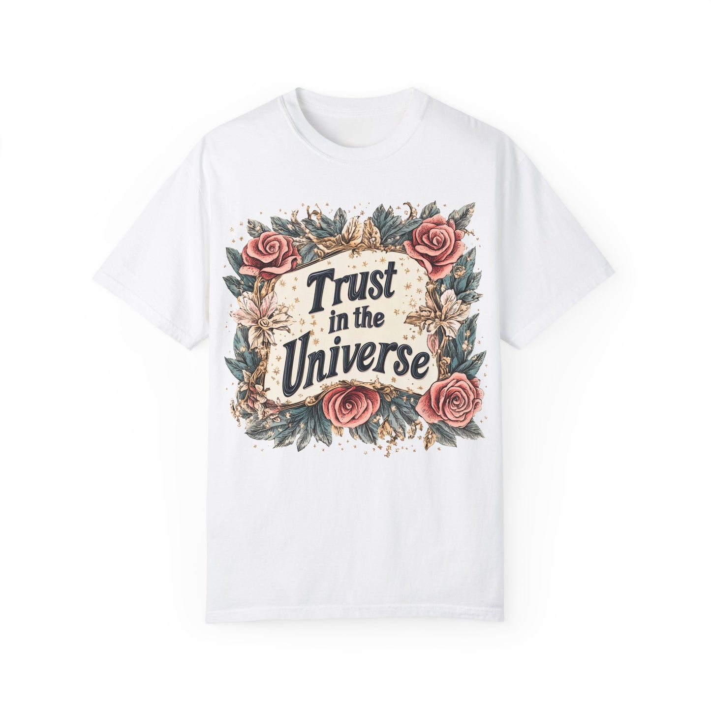 Trust in the Universe T-shirt