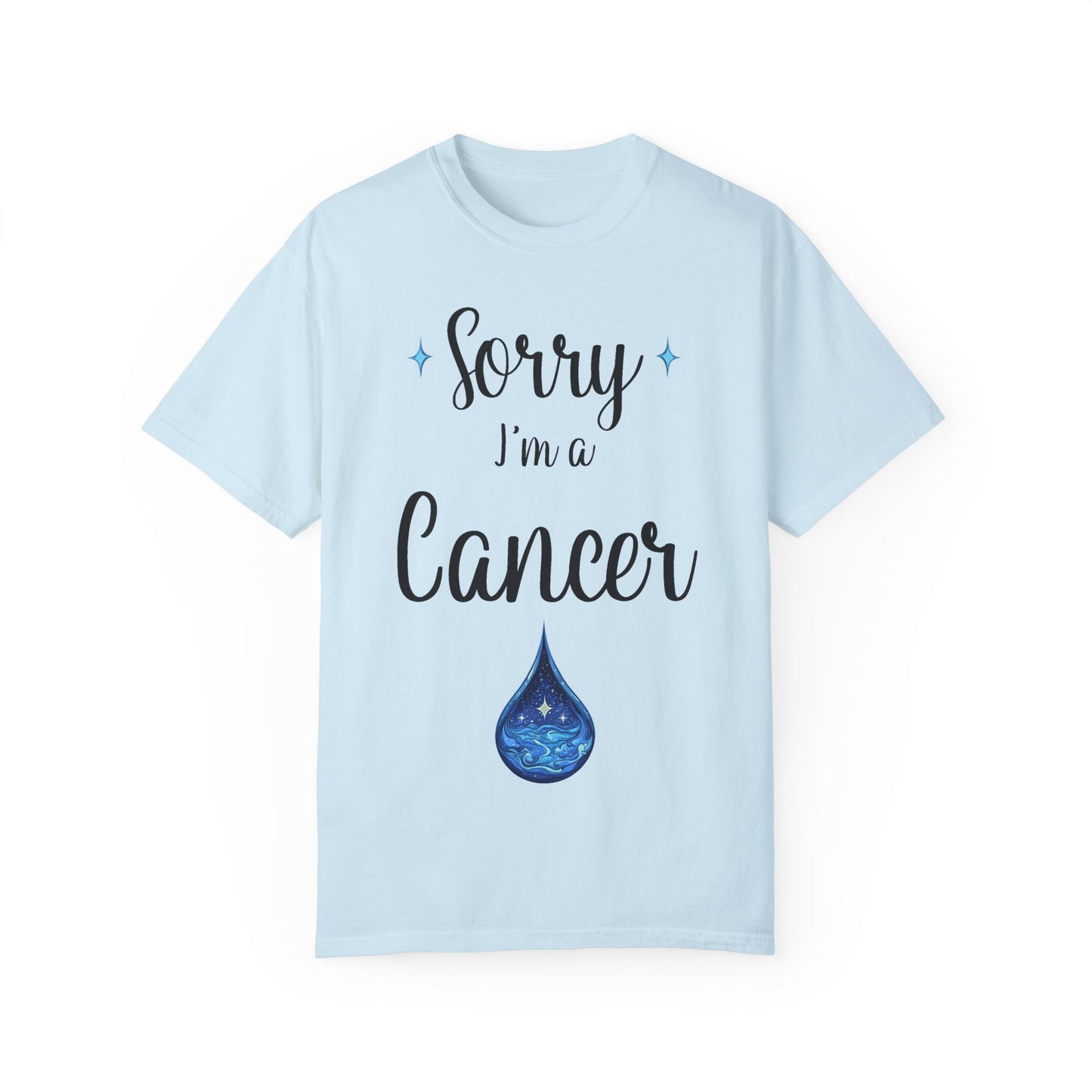 Sorry I'm a Cancer T-shirt