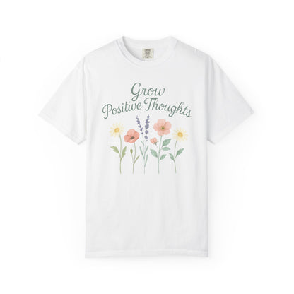 Grow Positive Thoughts T-shirt