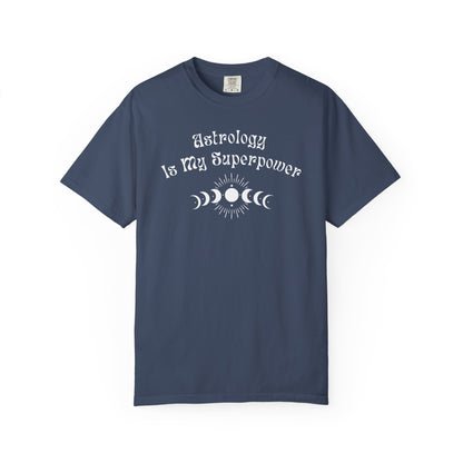 Astrology Is My Superpower T-shirt