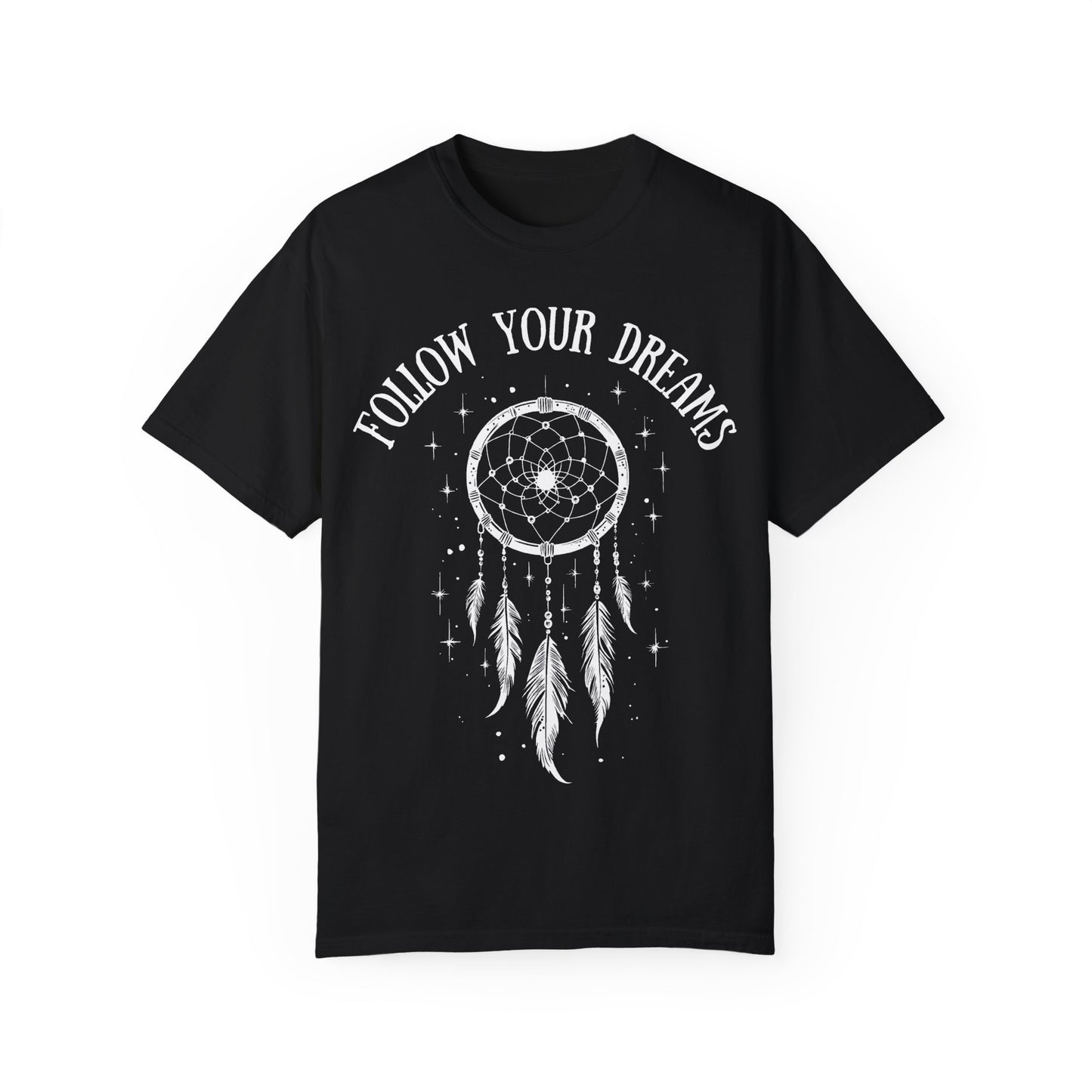 Follow Your Dreams T-shirt