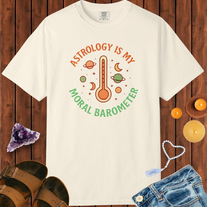 Astrology Is My Moral Barometer T-shirt
