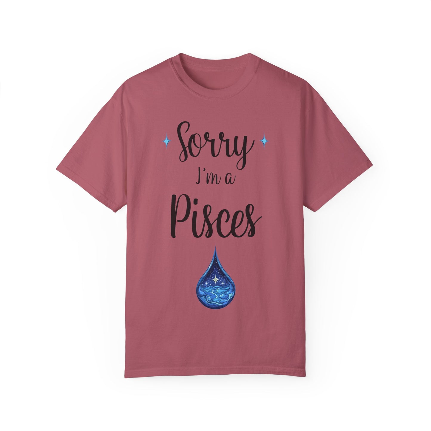 Sorry I'm a Pisces T-shirt