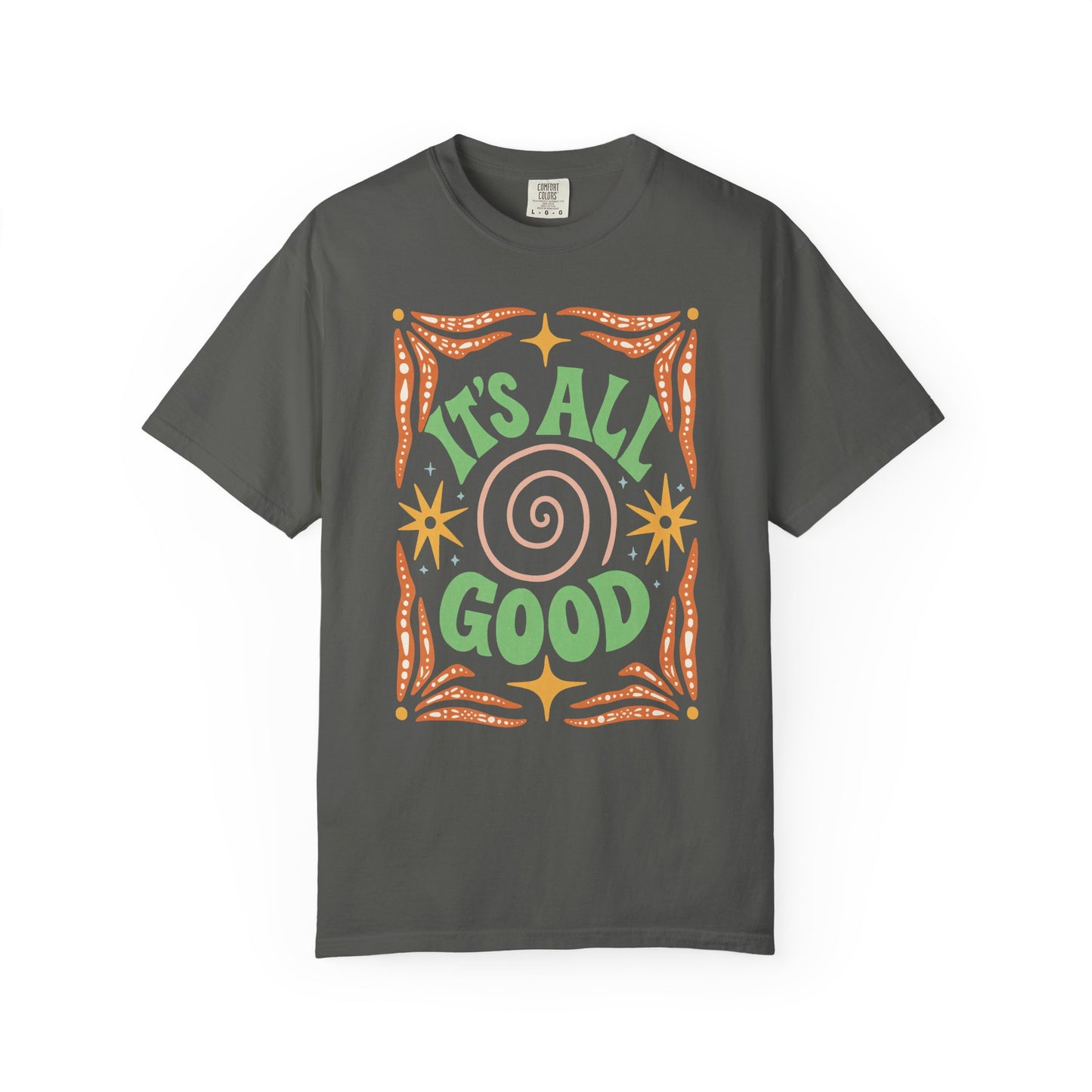 It's All Good T-shirt