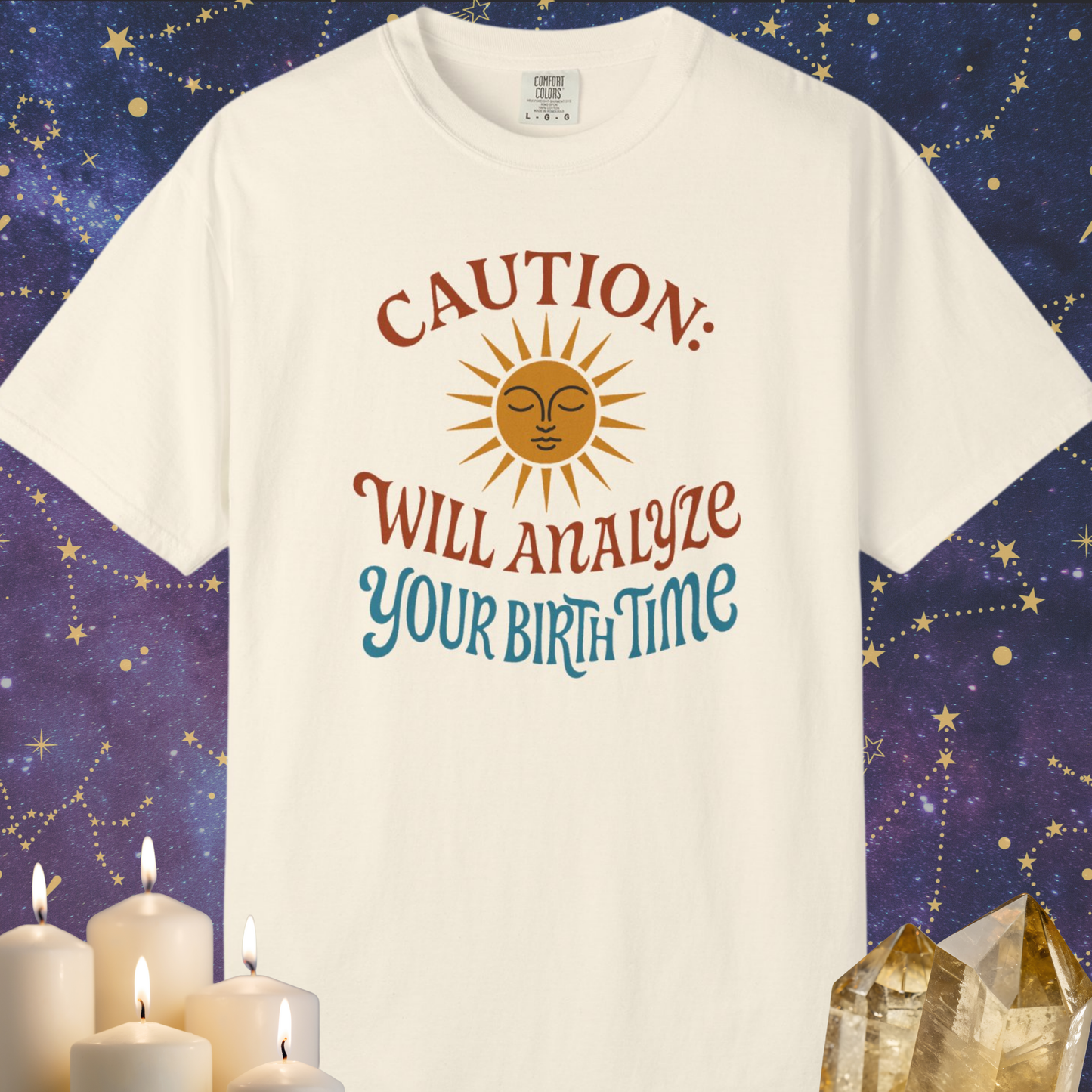Caution Will Analyze Your Birth Time T-shirt