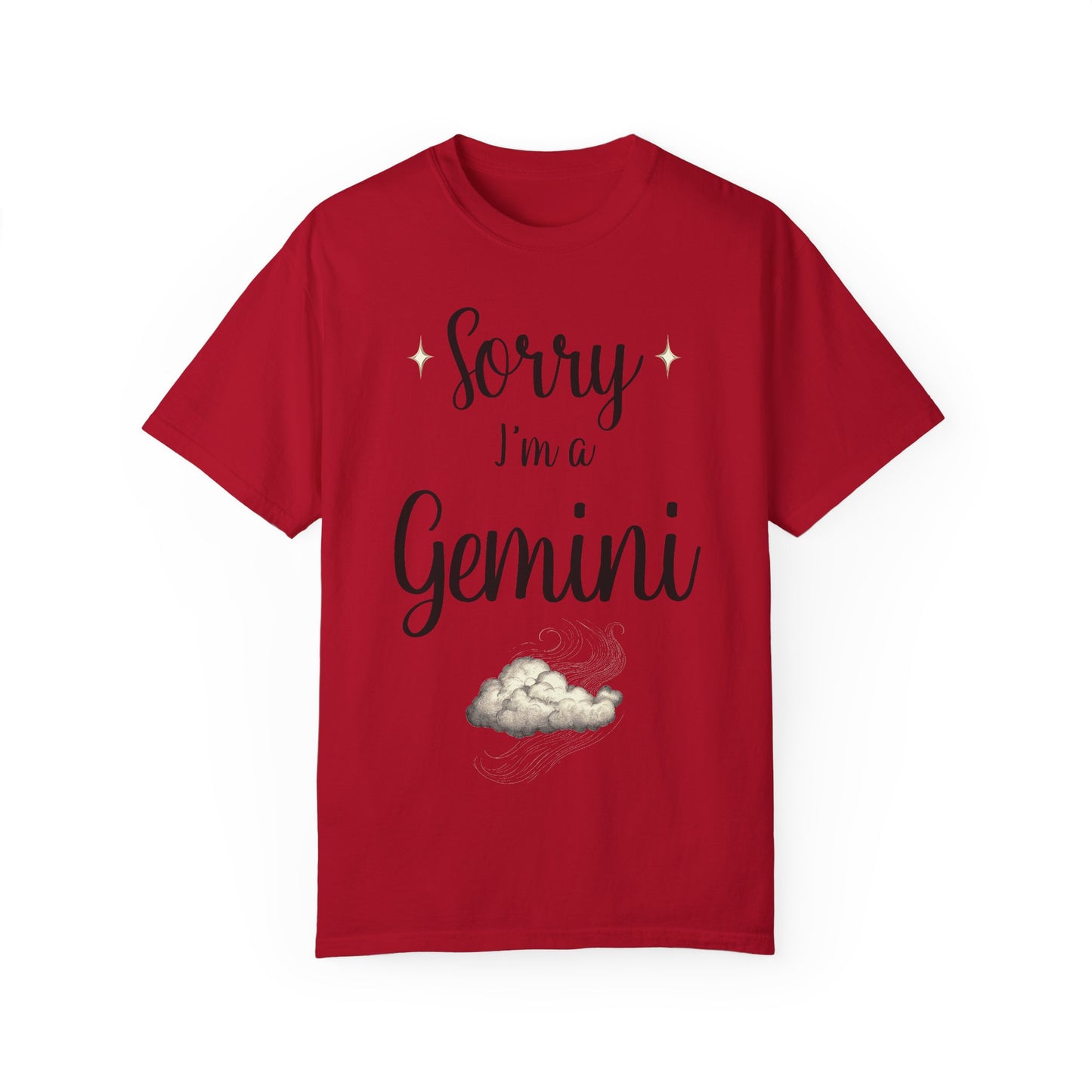 Sorry I'm a Gemini T-shirt