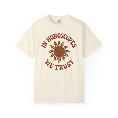 In Horoscopes We Trust T-shirt