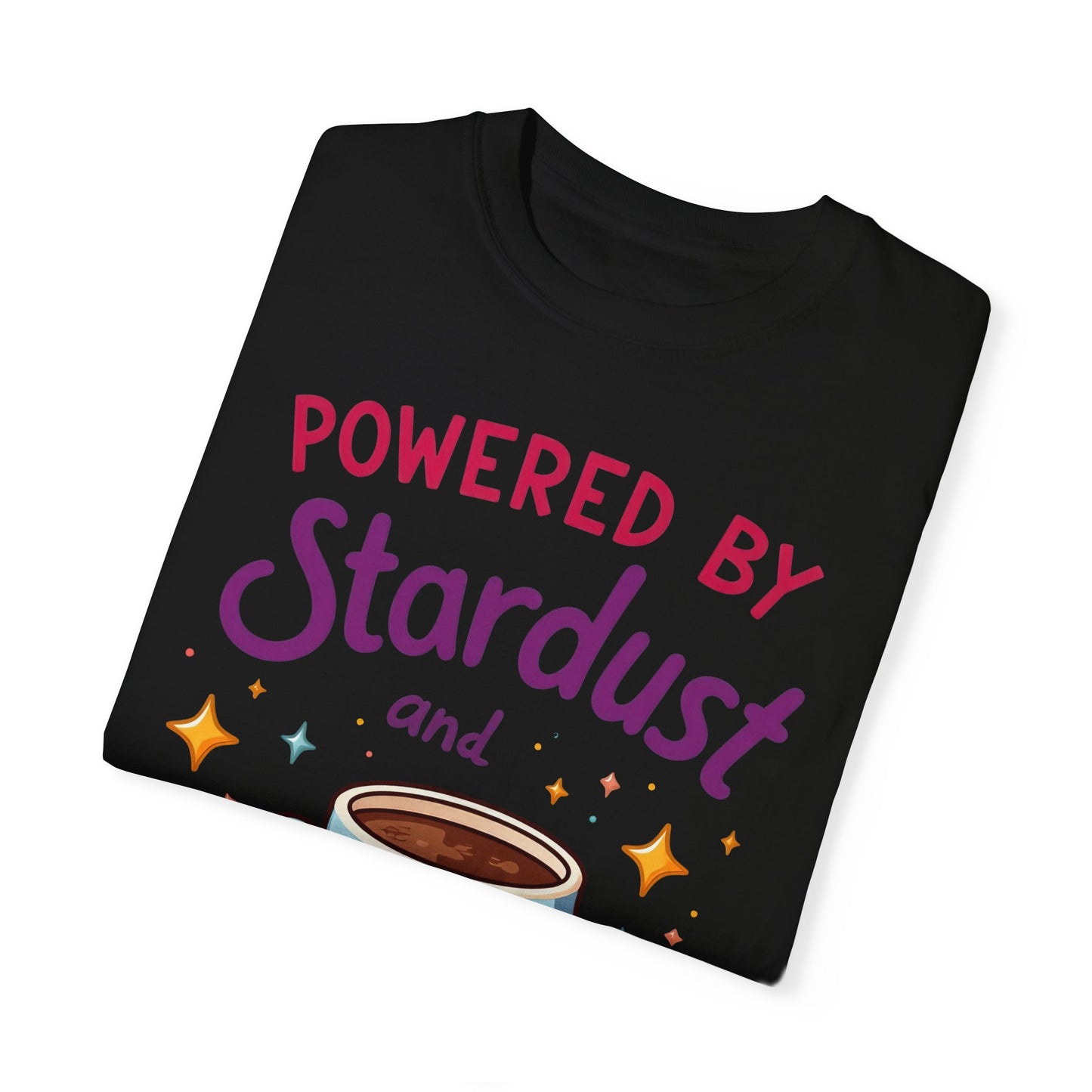 Powered by Stardust and Caffeine T-shirt