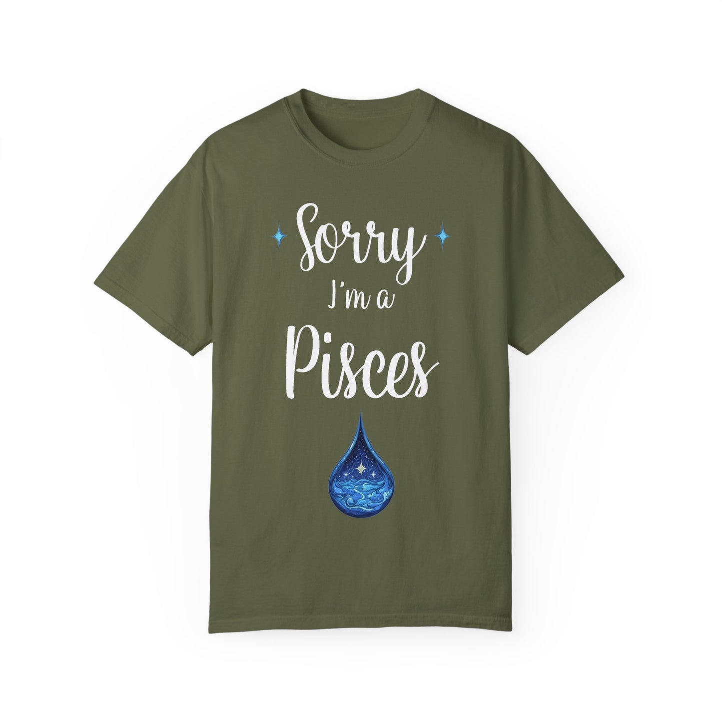 Sorry I'm a Pisces T-shirt