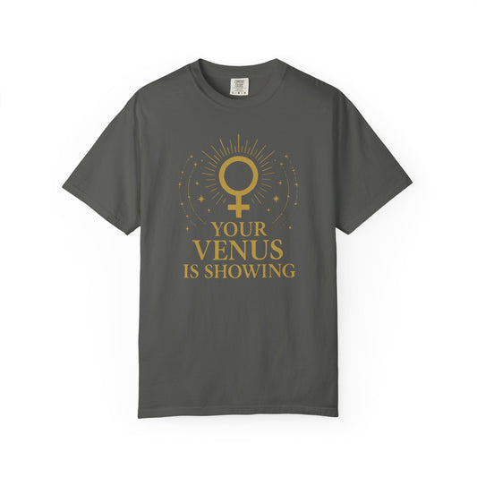 Your Venus Is Showing T-shirt