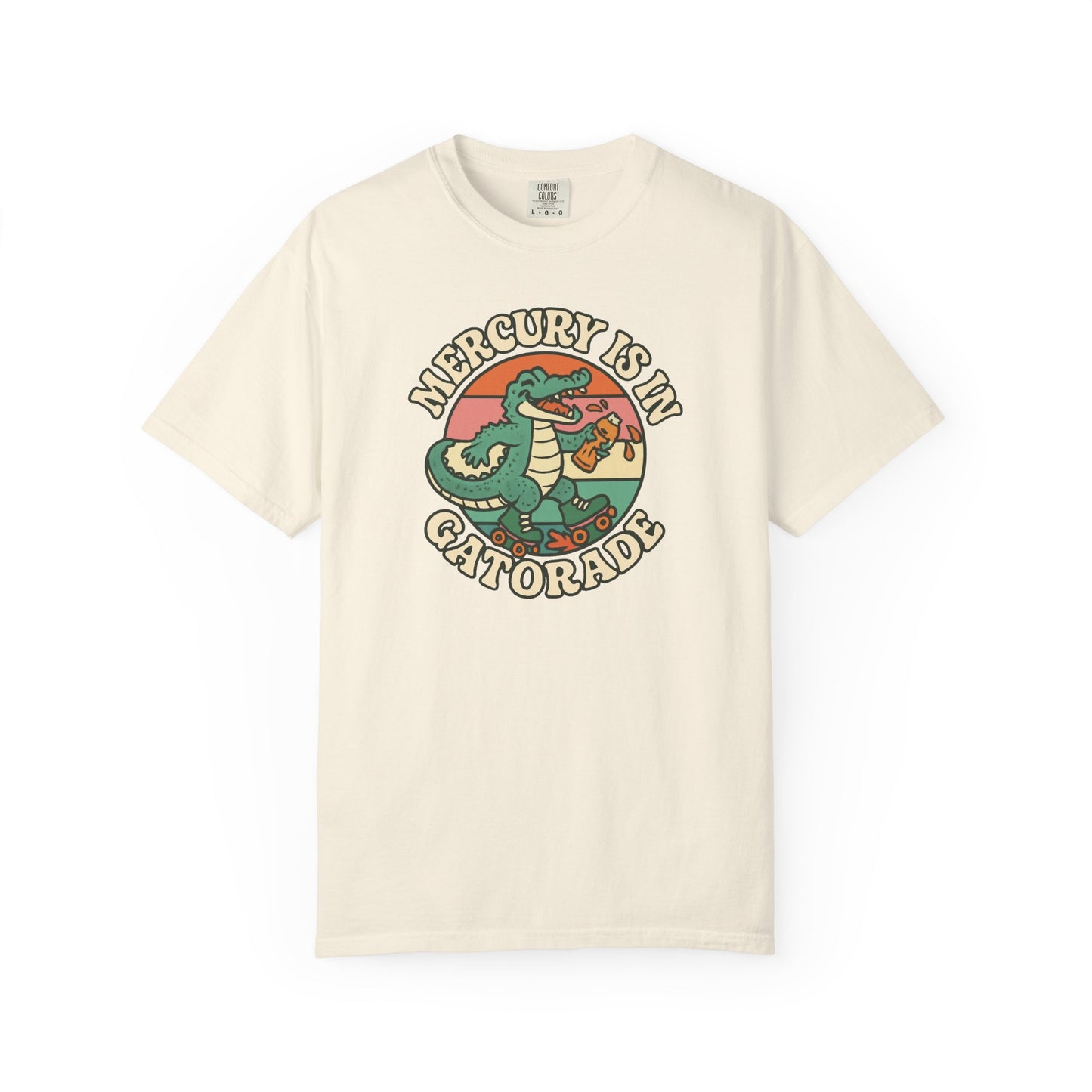 Mercury Is In Gatorade T-shirt