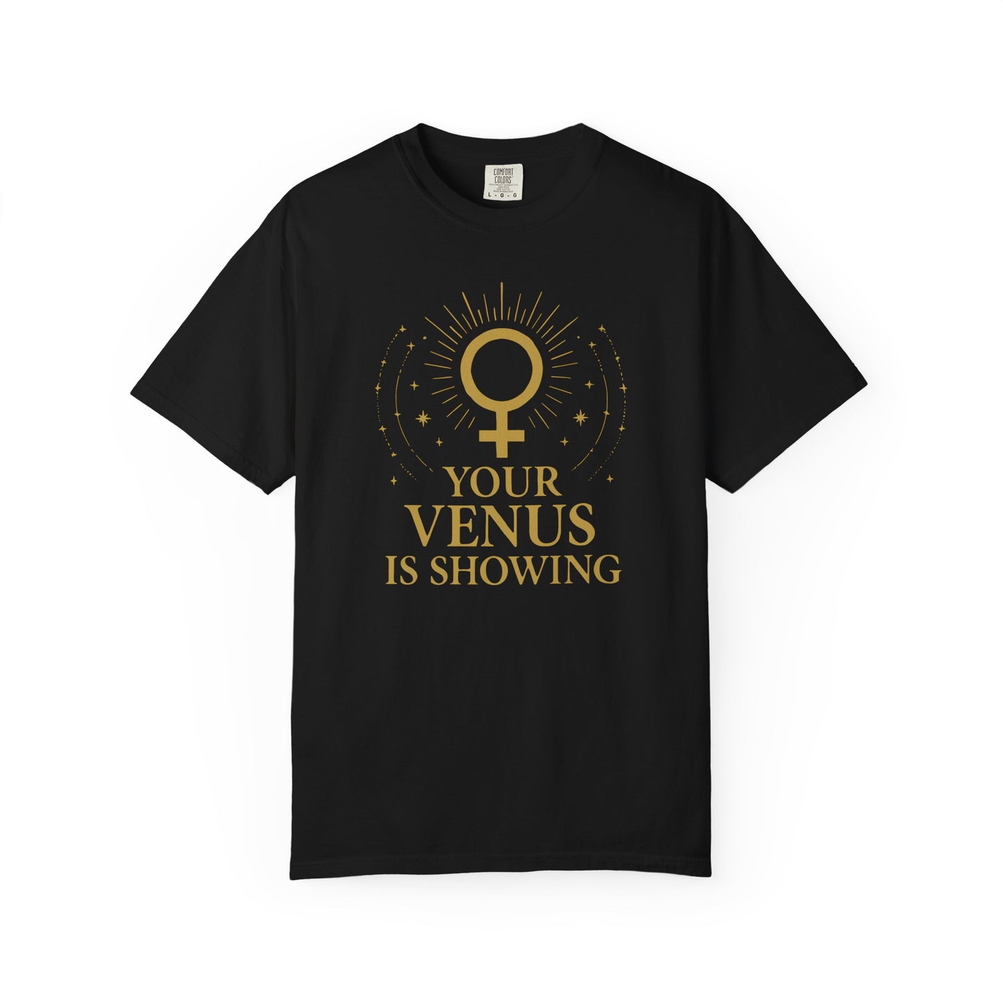 Your Venus Is Showing T-shirt