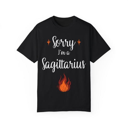 Sorry I'm a Sagittarius T-shirt