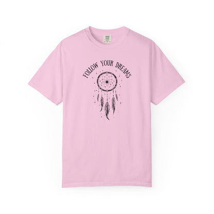 Follow Your Dreams T-shirt