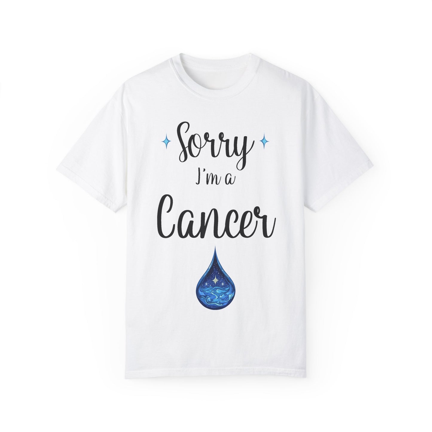 Sorry I'm a Cancer T-shirt