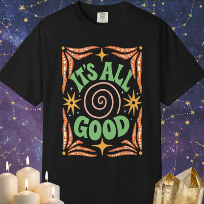 It's All Good T-shirt