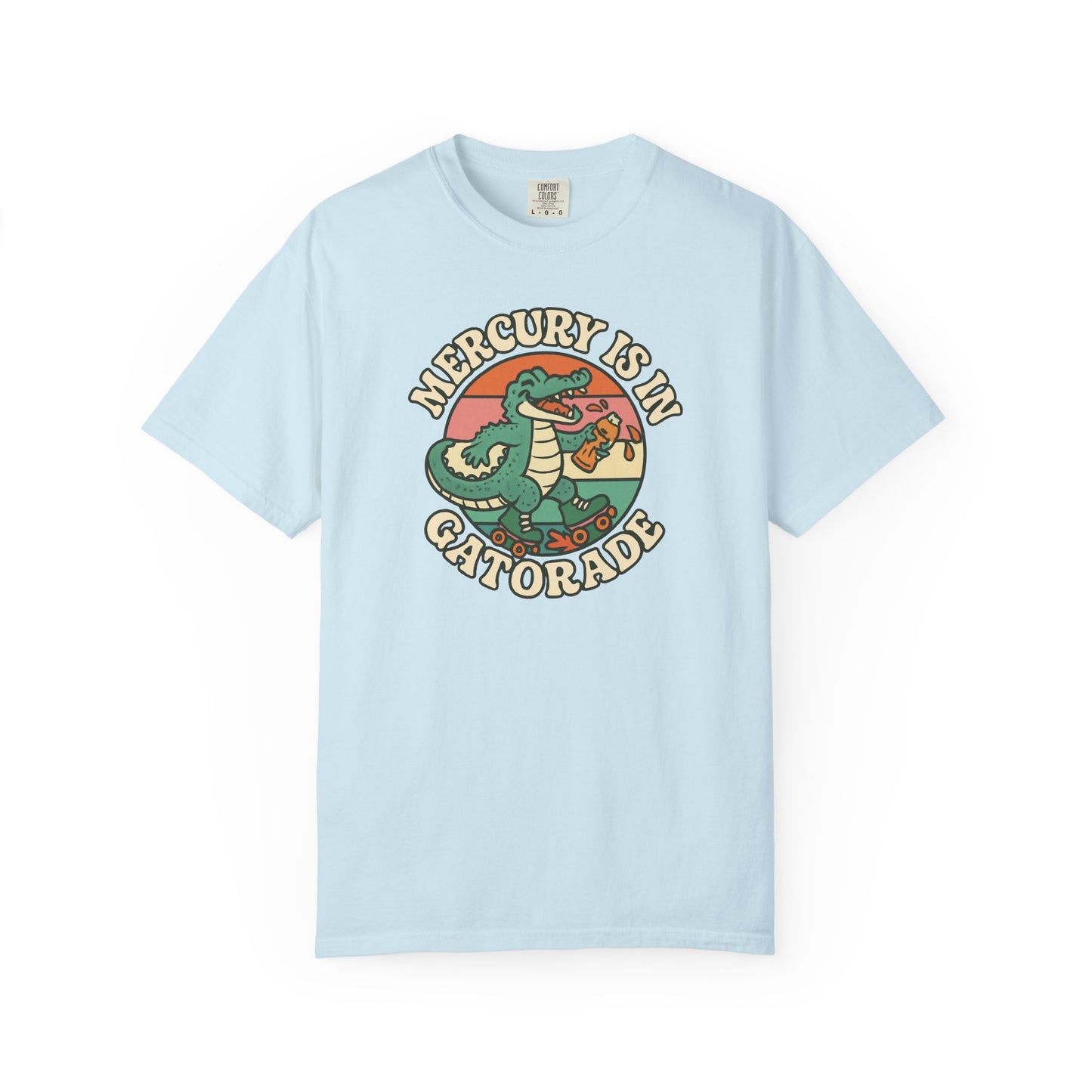 Mercury Is In Gatorade T-shirt
