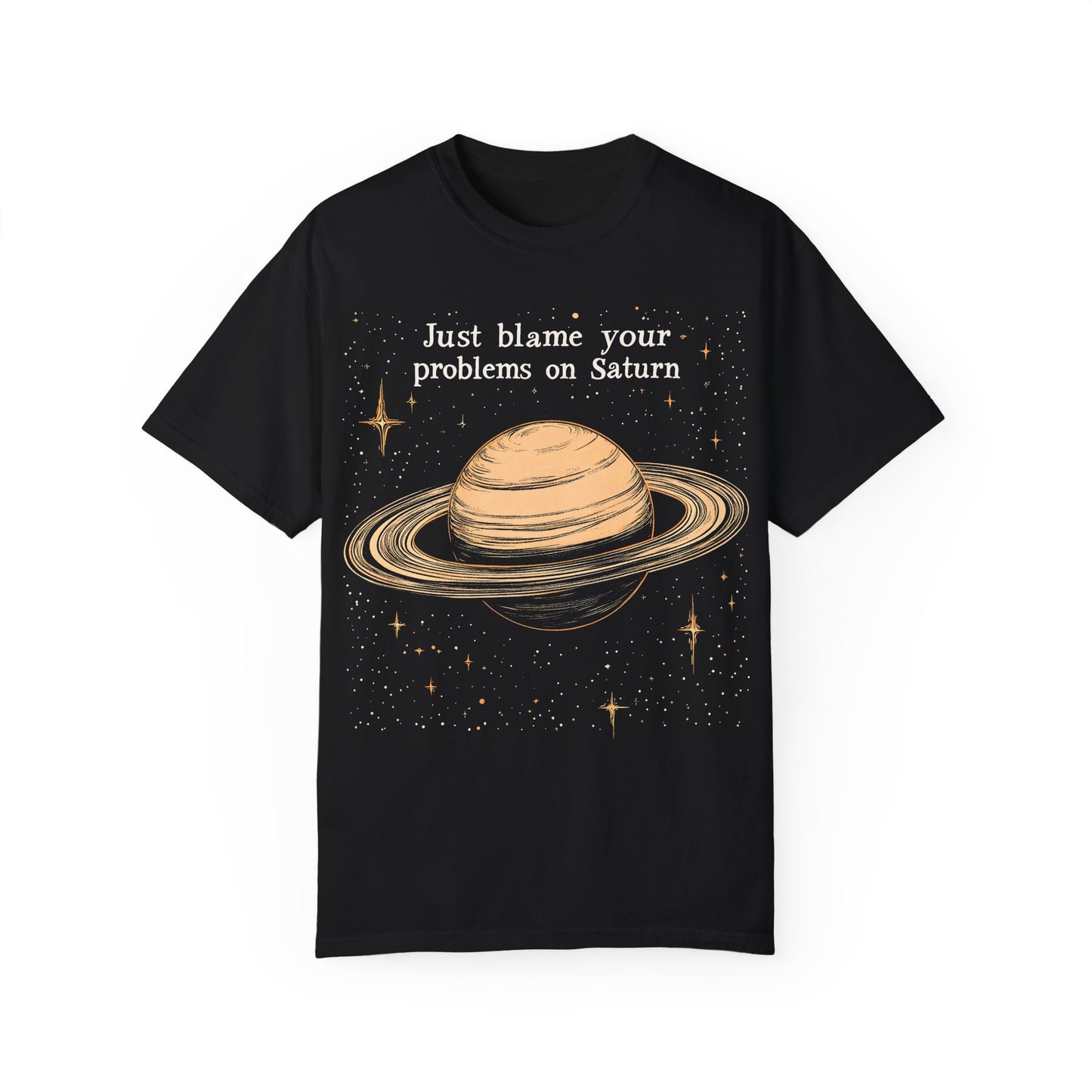 Just Blame Your Problems on Saturn T-shirt