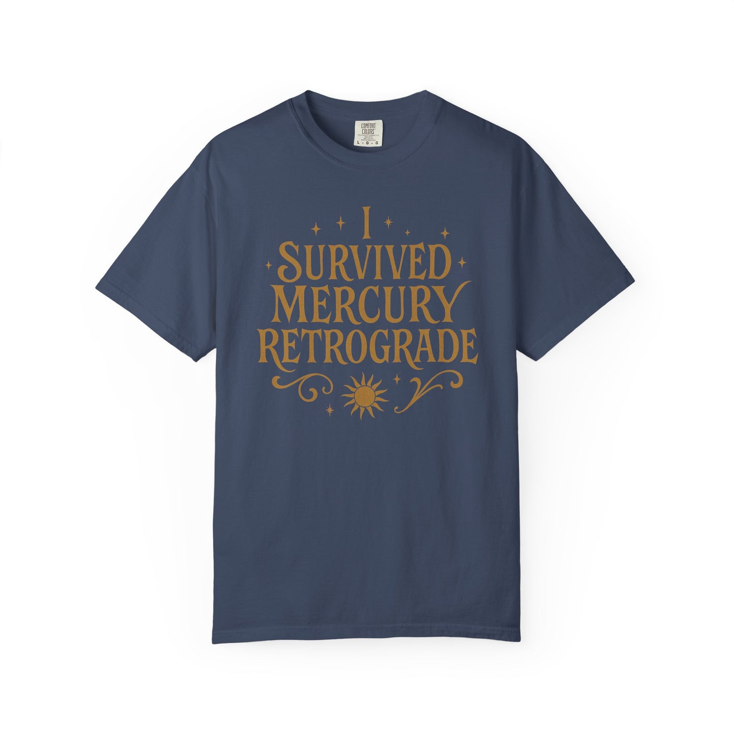 I Survived Mercury Retrograde T-shirt