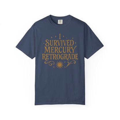 I Survived Mercury Retrograde T-shirt